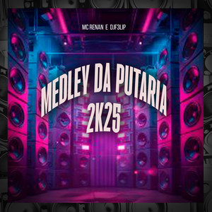 Medley Putaria 2K25 (Explicit)