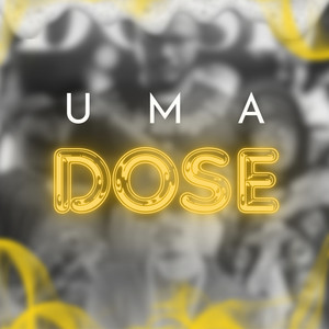 Uma Dose (Explicit)