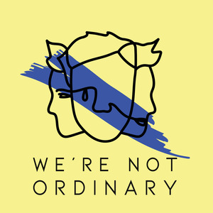 We're Not Ordinary