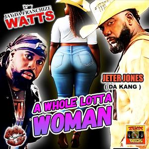 A Whole Lotta Woman (feat. Jeter Jones)