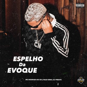 Espelho da Evoque (Explicit)