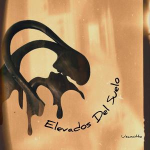 Elevados Del Suelo (Explicit)