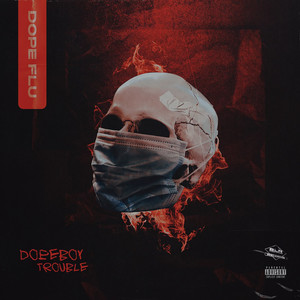 Dope Flu (Explicit)