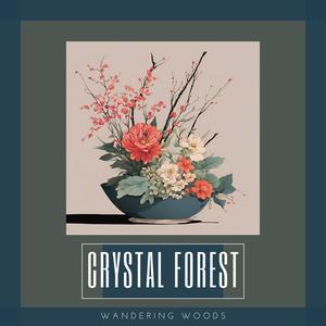 Crystal Forest