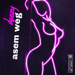 Deezy Asem Weg (Explicit)