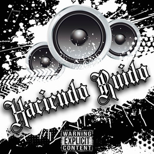 HACIENDO RUIDO (Explicit)