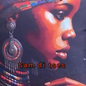 Sam di tses (feat. Dingalo)