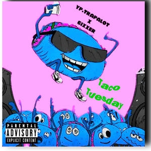 Taco TuesDay (feat. 6ixxer) (Explicit)