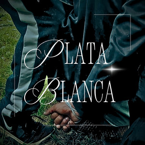 Plata Blanca (Explicit)