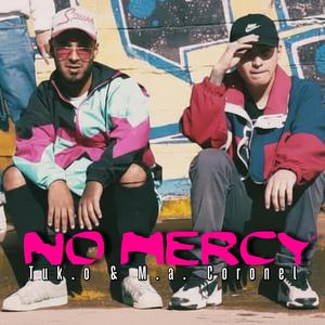 No Mercy (feat. M.A Coronel & Nezio) (Explicit)