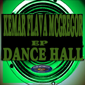 Kemar Flava Mcgregor Dancehall EP