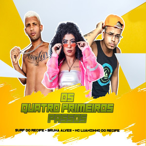 Os Quatro Primeiros Passos(feat. MC Bruna Alves)
