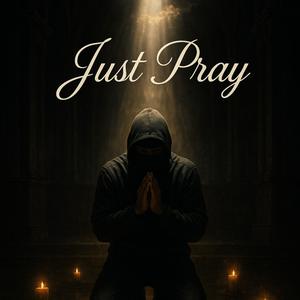Just Pray