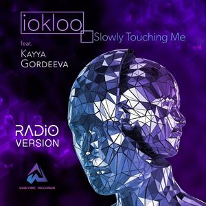 Slowly Touching Me (Radio Edit)