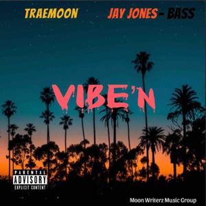 Vibe'n (feat. Bassline - Jay Jones) [Explicit]