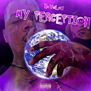 My Perception (Explicit)