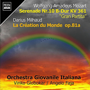 Mozart: Serenade No. 10 in B-Flat Major, K. 361 "Gran partita" – Milhaud: La création du monde, Op. 81a