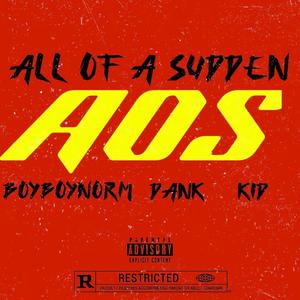 AOS (feat. BoyBoy Norm & KiD) [Explicit]