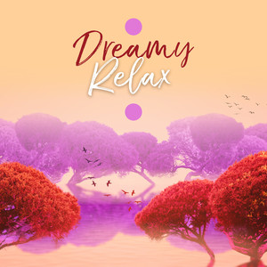 Dreamy Relax