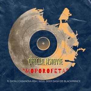 Moporofeta (feat. Diion, Souldeep, Casanova Rsa & Dash de blackprince)