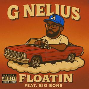 Floatin (feat. Big Bone) (Explicit)