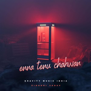 Enna Tenu Chahwan