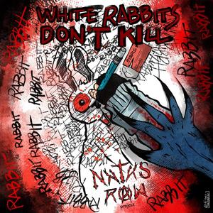 White Rabbits Don't Kill