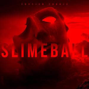 Slimeball (Explicit)