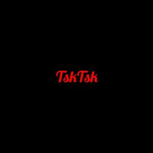 TskTsk (Explicit)