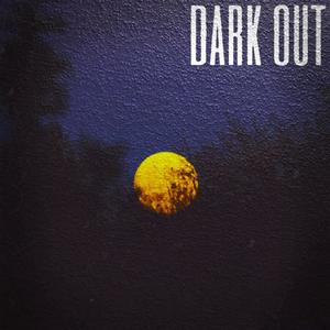 Dark Out(feat. J Dog) (Explicit)