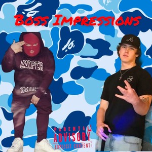 Boss Impressions(feat. Big Wil) (Explicit)