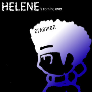 Helene's Coming Over