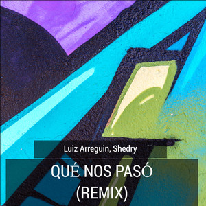 Qué Nos pasó (feat. Shedry) [Remix]