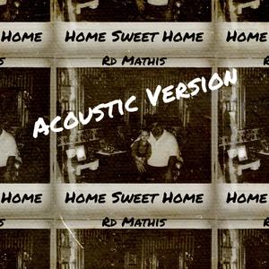 Home Sweet Home (Acoustic Version)