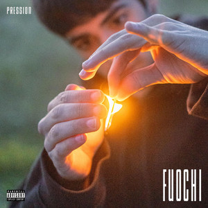 Fuochi (Explicit)