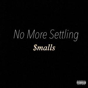 No More Settling (Explicit)