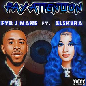 Pay Attention (feat. Elektra) (Explicit)