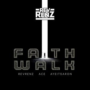 Faith Walk (feat. Aye its ARon & Acce)