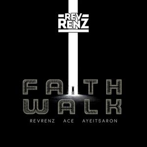 Faith Walk(feat. Aye its ARon & Acce)