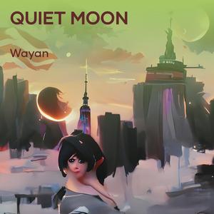 Quiet Moon