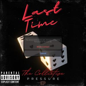 Last Time (feat. BabyfaceDC & TrUth Speaks Volumes) (Explicit)