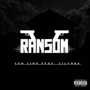 Ransom (feat. LIL COKE) (Explicit)