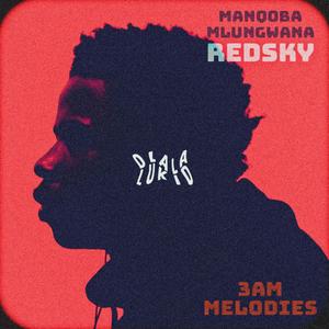 3Am Melodies (feat. Manqoba Mlungwana & RedSky)