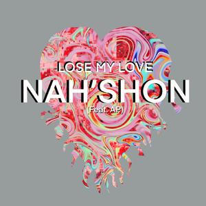 Lose My Love (feat. AP) (Explicit)