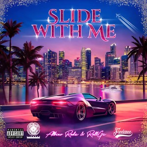 Slide With Me (feat. Rell Gz) [Explicit]