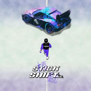 Stick Shift (Explicit)