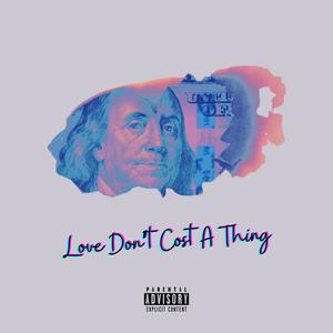 Love Don't Cost A Thing (Explicit)