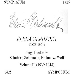 Elena Gerhardt Sings Lieder by Schubert, Schumann, Brahms & Wolf, Vol. 2 (1939-1948)