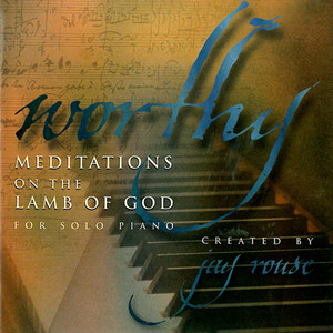 Worthy: Meditations On the Lamb of God