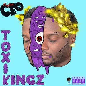 Toxik Kingz (Explicit)